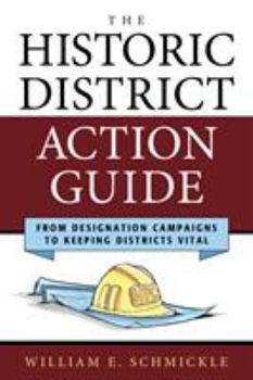 Paperback The Historic District Action Guide: From Designation Campaigns to Keeping Districts Vital Book