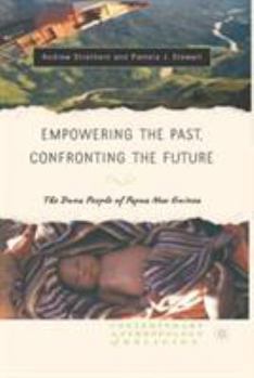 Paperback Empowering the Past, Confronting the Future: The Duna People of Papua New Guinea Book