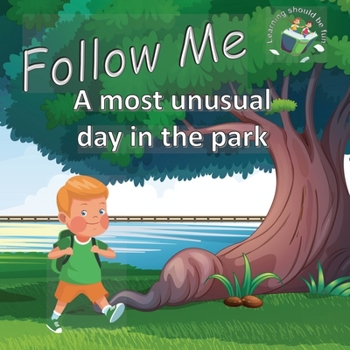 Paperback Follow Me: A Most Unusual Day In The Park Book