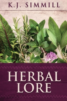 Paperback Herbal Lore: A Guide to Herbal Medicine [Large Print] Book