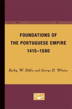 Foundations of the Portuguese Empire, 1415-1850 (Europe and the World in the Age of Expansion, vol. I) - Book #1 of the Europe and the World in the Age of Expansion