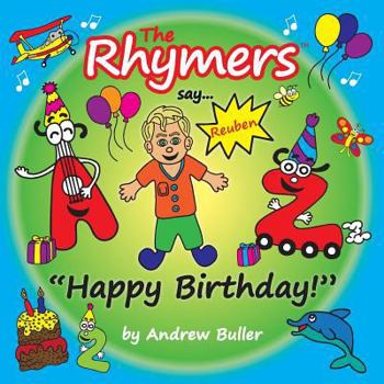 Paperback The Rhymers say...Happy Birthday!: Reuben Book