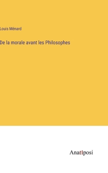 Hardcover De la morale avant les Philosophes [French] Book