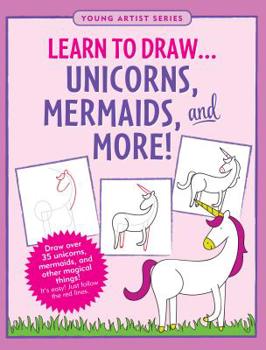 Paperback Learn to Draw... Unicorns, Mermaids & More! Book