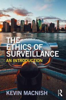 Paperback The Ethics of Surveillance: An Introduction Book