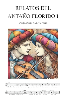 Paperback Relatos del Antaño Florido I [Spanish] Book