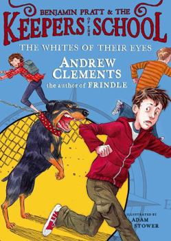 The Whites Of Their Eyes - Book #3 of the Benjamin Pratt & the Keepers of the School