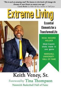 Paperback Extreme Living: Essential Elements for a Transformed Life Book