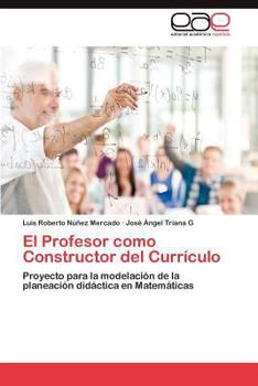 Paperback El Profesor Como Constructor del Curriculo [Spanish] Book