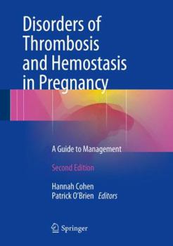 Hardcover Disorders of Thrombosis and Hemostasis in Pregnancy: A Guide to Management Book