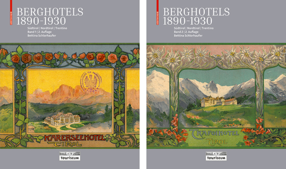 Hardcover Berghotels 1890-1930: Südtirol, Nordtirol Und Trentino: Bauten Und Projekte Von Musch & Lun Und Otto Schmid [German] Book