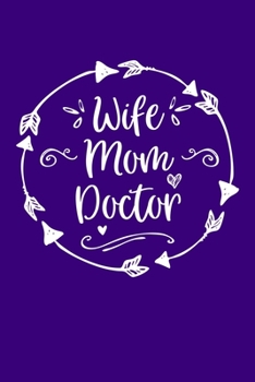 Paperback Wife Mom Doctor: Mom Journal, Diary, Notebook or Gift for Mother Book