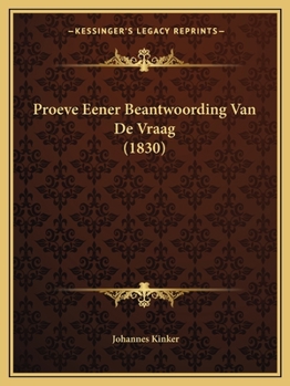 Paperback Proeve Eener Beantwoording Van De Vraag (1830) [Dutch] Book