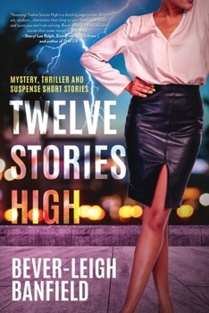 Paperback Twelve Stories High: Mystery, Thriller and Suspense Short Stories Book