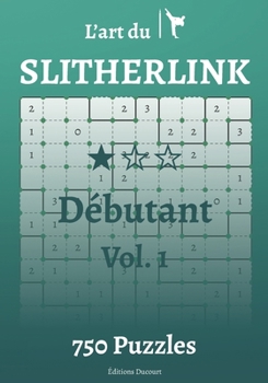 Paperback L'art du Slitherlink Débutant [French] Book