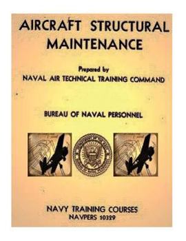 Paperback Aircraft Structural Maintenance, NAVPERS 10329 by: Bureau of Naval Personnel Book