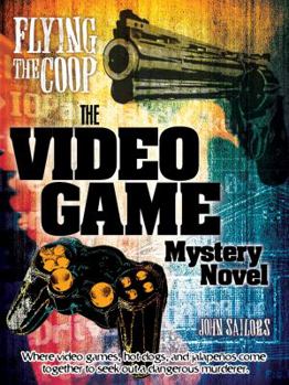 Paperback Flying the Coop: The Video Game Mystery Novel Book