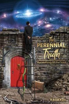 Paperback The Perennial Truth: Awakening of the Soul Book