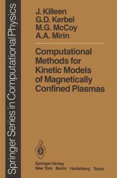 Paperback Computational Methods for Kinetic Models of Magnetically Confined Plasmas Book