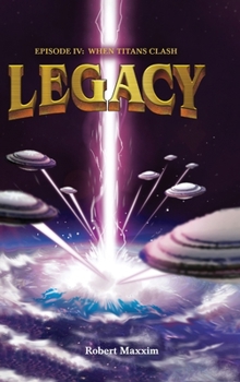 Hardcover Legacy: Episode IV: When Titans Clash Book