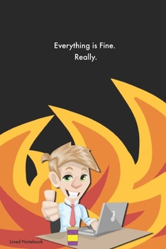 Paperback Eeverything is Fine. Really.: Lined Notebook Book