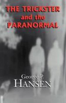 Paperback The Trickster and the Paranormal Book