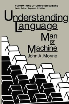 Paperback Understanding Language: Man or Machine Book