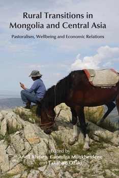 Paperback Rural Transitions in Mongolia and Central Asia: Pastoralism, Wellbeing and Economic Relations Book