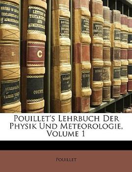 Paperback Pouillet's Lehrbuch der Physik und Meteorologie, Erster Band [German] Book