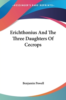 Paperback Erichthonius And The Three Daughters Of Cecrops Book