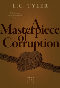 A Masterpiece of Corruption - Book #2 of the John Grey Historical Mystery