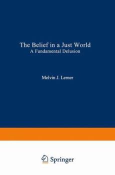 Paperback The Belief in a Just World: A Fundamental Delusion Book