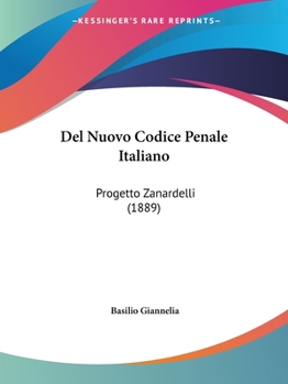 Paperback Del Nuovo Codice Penale Italiano: Progetto Zanardelli (1889) [Italian] Book