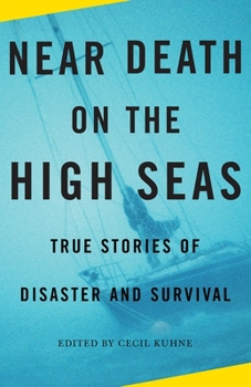 Paperback Near Death on the High Seas: True Stories of Disaster and Survival Book
