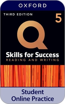 Q: Skills for Success Level 5 Reading and Writing IQ Online Practice