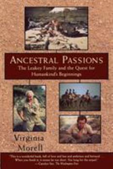 Paperback Ancestral Passions: The Leakey Family and the Quest for Humankind's Beginnings Book