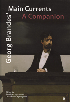 Georg Brandes' Main Currents: A Companion
