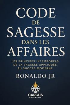 Paperback Code de Sagesse dans les Affaires [French] Book