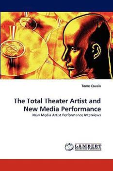 Paperback The Total Theater Artist and New Media Performance Book