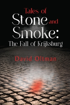 Paperback Tales of Stone and Smoke: The Fall of Krijksburg Book