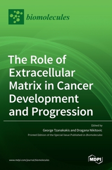 Hardcover The Role of Extracellular Matrix in Cancer Development and Progression Book