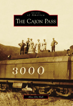 The Cajon Pass - Book  of the Images of America: California