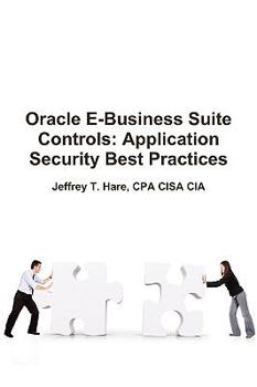 Paperback Oracle E-Business Suite Controls: Application Security Best Practices Book