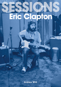 Paperback The Eric Clapton Sessions Book