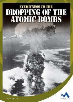 Library Binding Eyewitness to the Dropping of the Atomic Bombs Book