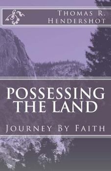 Paperback Possessing the Land: Journeying By Faith Book