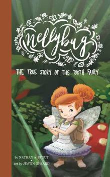 Hardcover Nellybug: The True Story of the Tooth Fairy Book