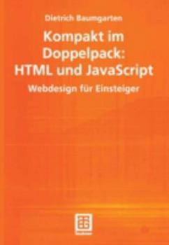 Paperback Kompakt Im Doppelpack: HTML Und JavaScript: Webdesign Für Einsteiger [German] Book