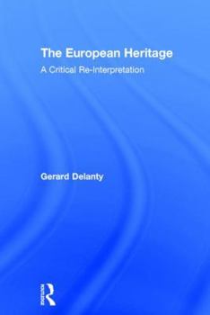 Hardcover The European Heritage: A Critical Re-Interpretation Book