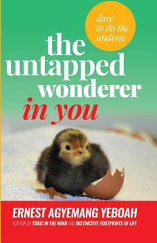 Paperback The Untapped Wonderer In You: dare to do the undone Book